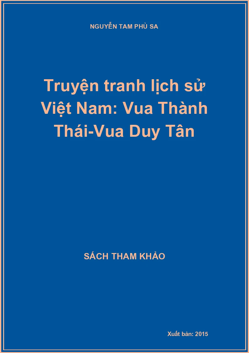Truyện tranh lịch sử Việt Nam: Vua Thành Thái-Vua Duy Tân