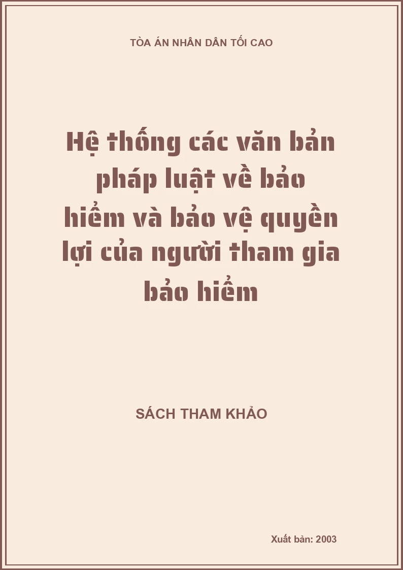 Hệ thống các văn bản pháp luật về bảo hiểm và bảo vệ quyền lợi của người tham gia bảo hiểm