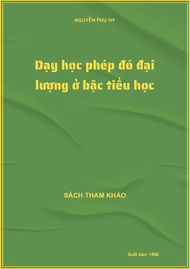 Dạy học phép đó đại lượng ở bậc tiểu học