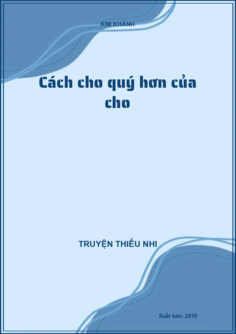 Cách cho quý hơn của cho