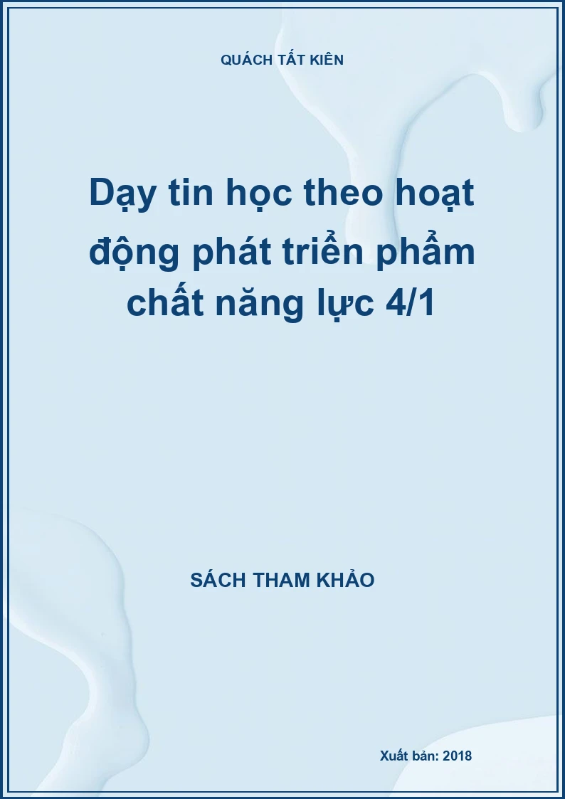 Dạy tin học theo hoạt động phát triển phẩm chất năng lực 4/1