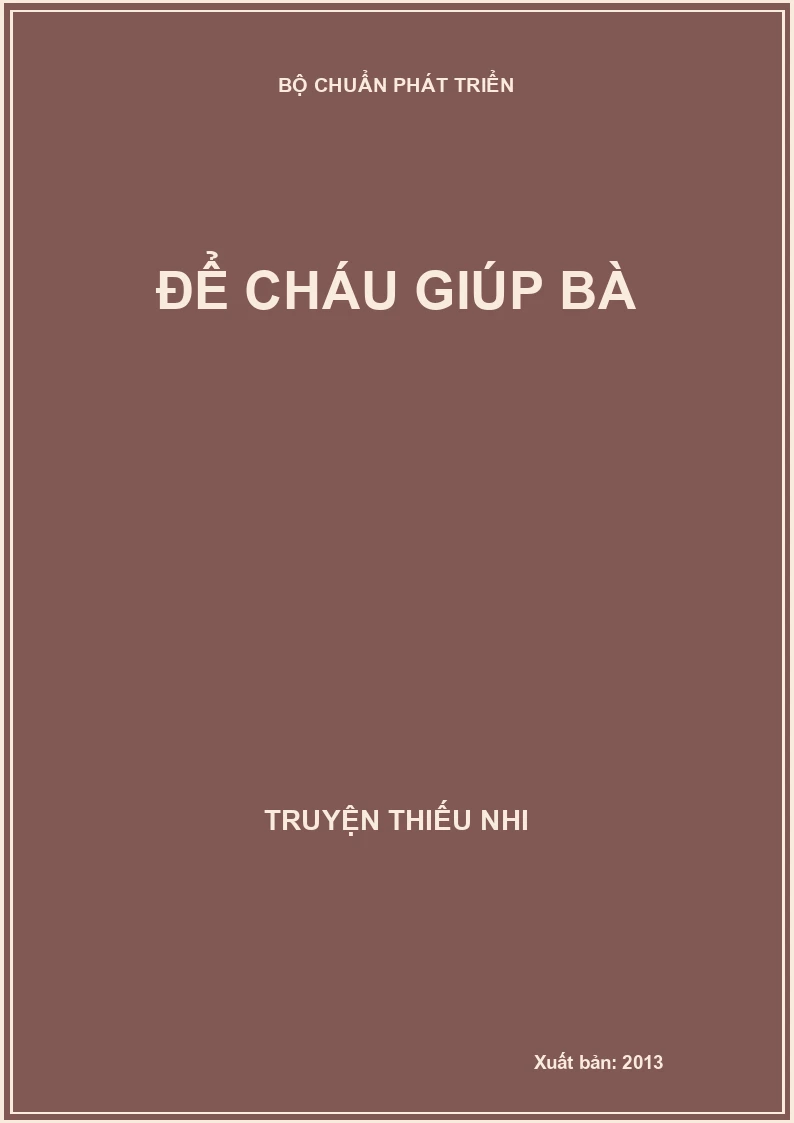 ĐỂ CHÁU GIÚP BÀ