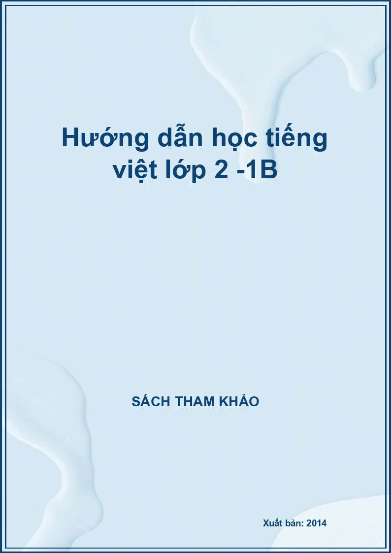 Hướng dẫn học tiếng việt lớp 2 -1B