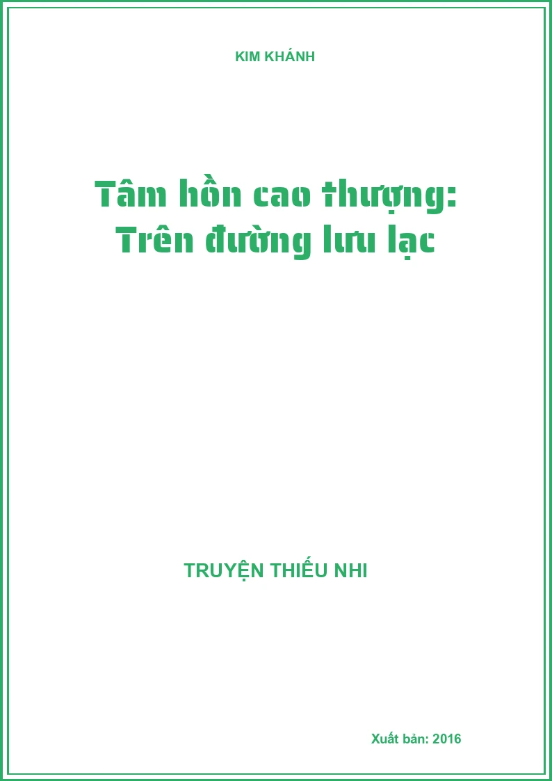 Tâm hồn cao thượng: Trên đường lưu lạc