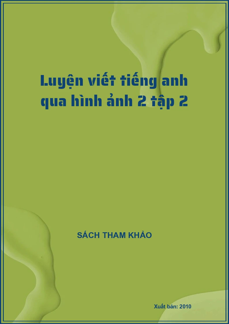 Luyện viết tiếng anh qua hình ảnh 2 tập 2
