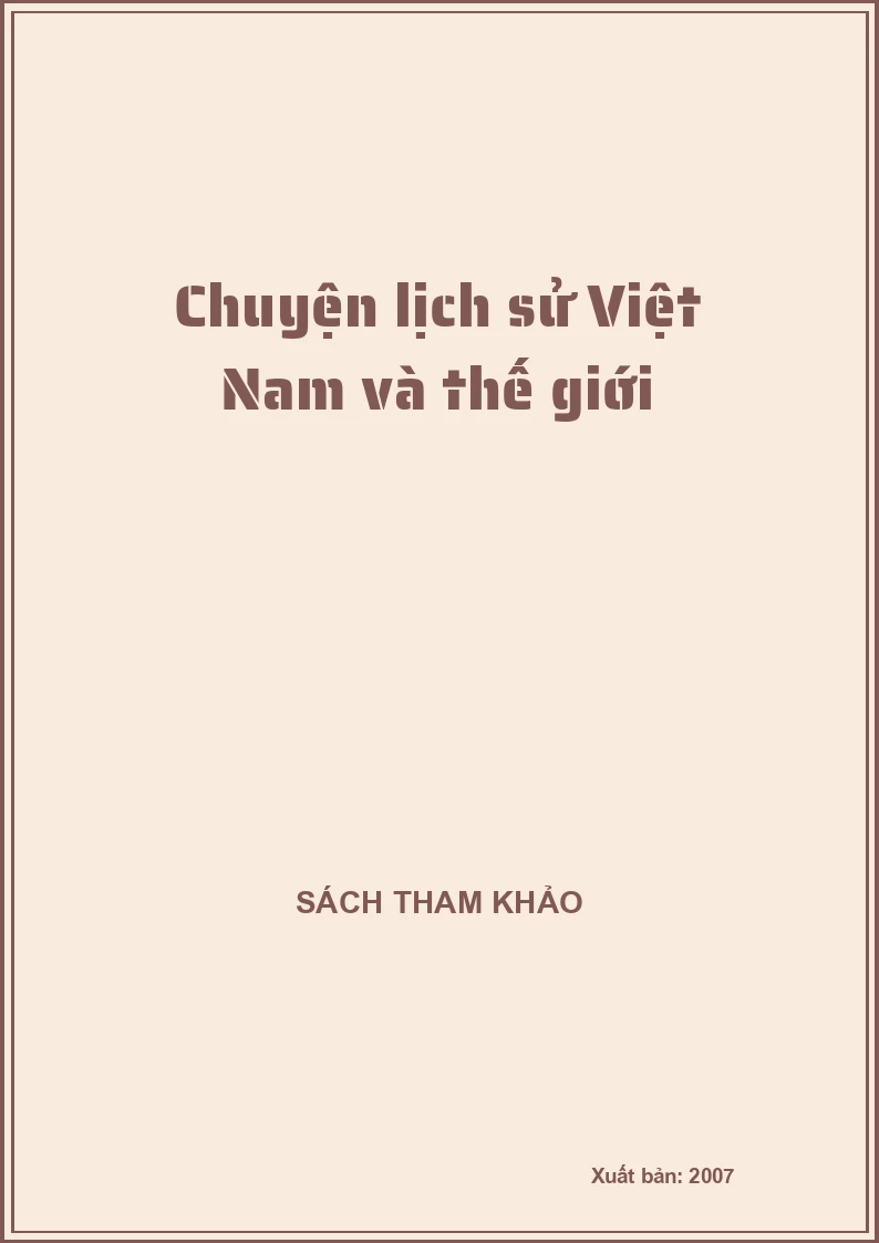 Chuyện lịch sử Việt Nam và thế giới