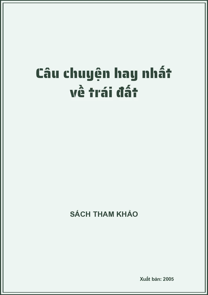 Câu chuyện hay nhất về trái đất