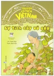 SỰ TÍCH CÂY VÚ SỮA