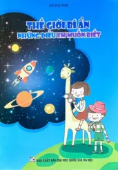 Thế giới bí ẩn những điều em muốn biết
