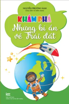 Khám phá những bí ẩn về Trái đất