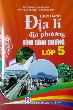 Thực hành địa lí địa phương tỉnh Bình Dương lớp 5