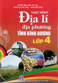 Thực hành địa lí địa phương tỉnh Bình Dương lớp 4