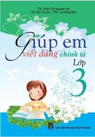 Giúp em viết đúng chính tả lớp 3