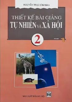 Thiết kế bài giảng Tự nhiên và xã hội 2
