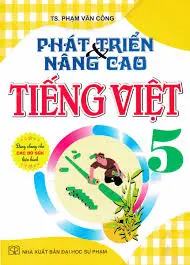 Phát triển và nâng cao Tiếng Việt 5