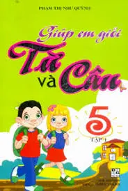 Giúp em giỏi Từ và câu 5 tập 1