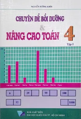 Chuyên đề bồi dưỡng và nâng cao toán 4 tập 1