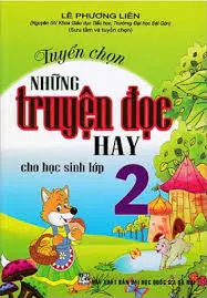 Tuyển chọn những truyện đọc hay cho học sinh lớp 2