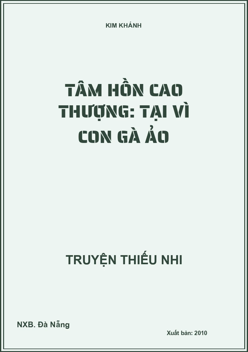 Tâm hồn cao thượng: Tại vì con gà ảo