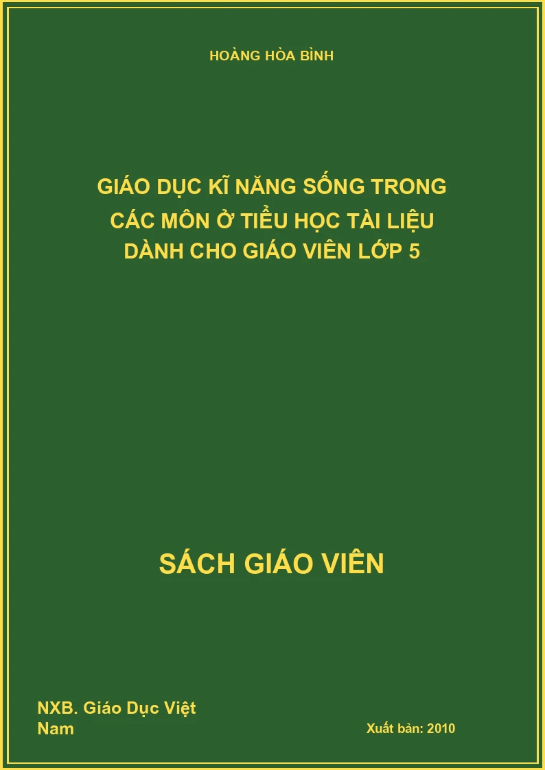 Giáo dục kĩ năng sống trong các môn ở tiểu học tài liệu dành cho giáo viên lớp 5