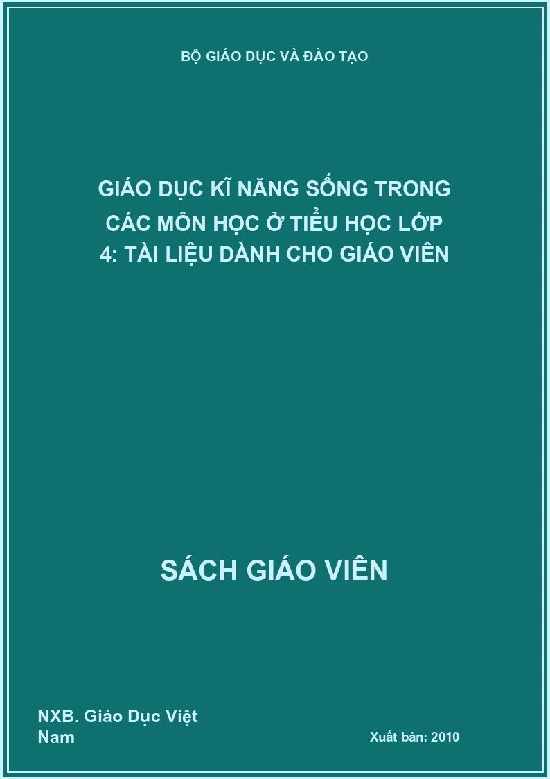 Giáo dục kĩ năng sống trong các môn học ở tiểu học lớp 4: tài liệu dành cho giáo viên