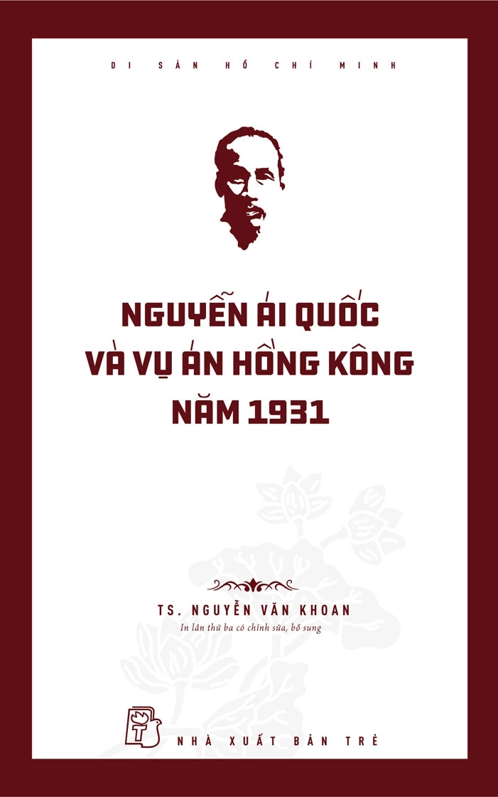 Di Sản Hồ Chí Minh: Nguyễn Ái Quốc Và Vụ Án Hồng Kông Năm 1931