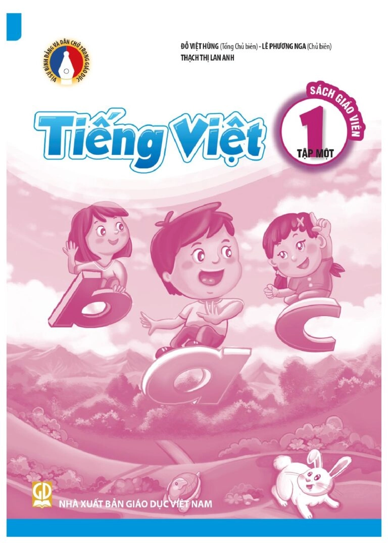 Sách giáo viên Tiếng Việt 1 - Tập 1 Vì Sự Bình Đẳng Và Dân Chủ Trong Giáo Dục