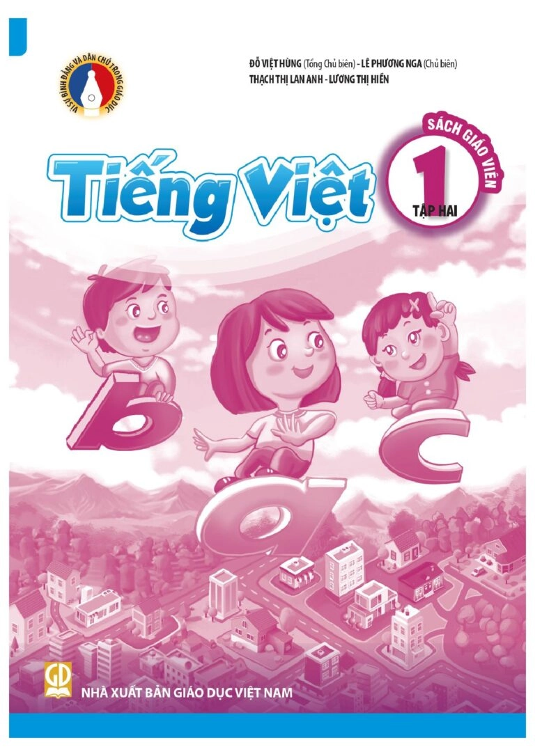 Sách giáo viên Tiếng Việt 1 - Tập 2 Vì Sự Bình Đẳng Và Dân Chủ Trong Giáo Dục