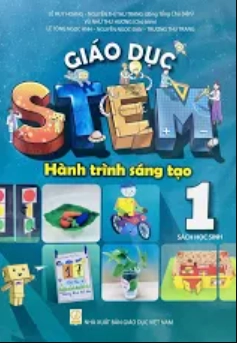 Giáo Dục Stem - Hành Trình Sáng Tạo Lớp 1