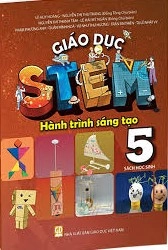 Giáo Dục Stem - Hành Trình Sáng Tạo Lớp 5