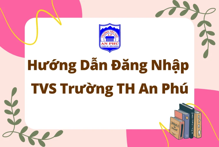 Hướng dẫn đăng nhập thư viện số Trường Tiểu học An Phú