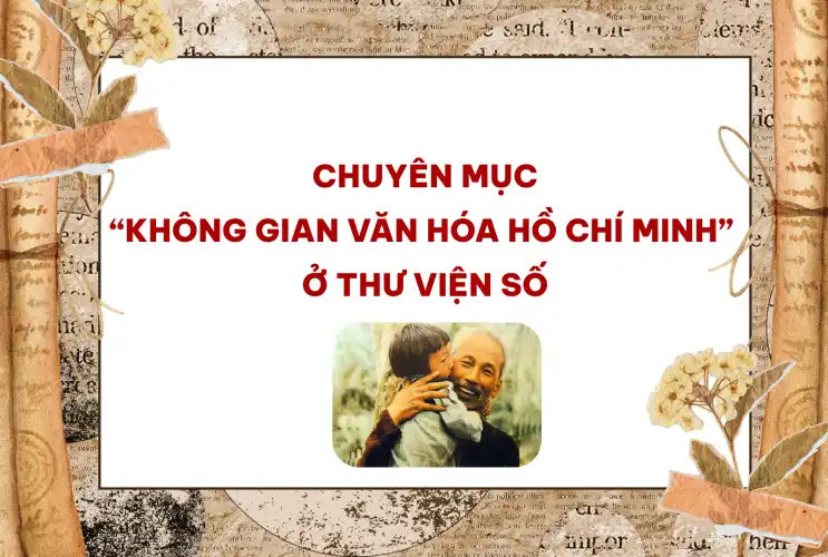 Trường Tiểu học An Phú triển khai chuyên mục “Không gian văn hoá Hồ Chí Minh”