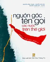 Nguồn gốc tên gọi các nước trên thế giới