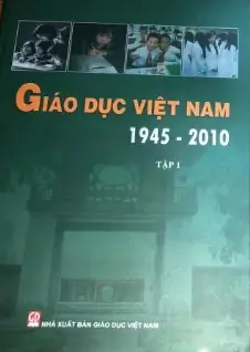 Giáo dục VN 1945-2010 tập 1