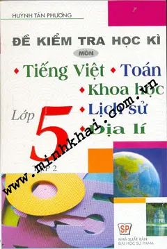 Đề kiểm tra học kì môn tiếng việt, toán, LS, ĐL lớp 5 tập 2