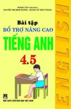 Bài tập bổ trợ nâng cao tiếng anh 4 và 5