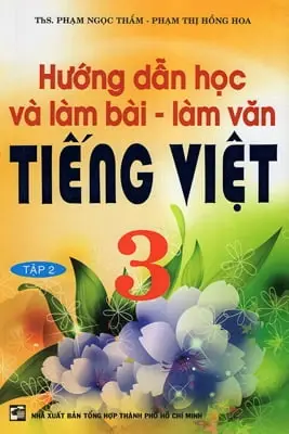 Hướng dẫn học và làm bài - làm văn tiếng việt 3 tập 2