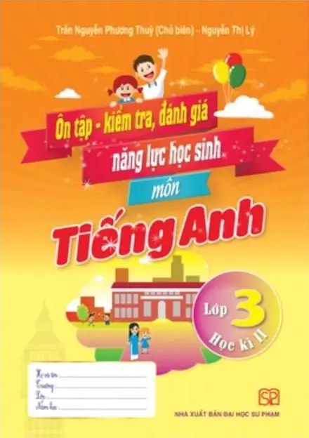 Ôn tập kiểm tra, đánh giá năng lực học sinh môn tiếng anh lớp 3 học kì II