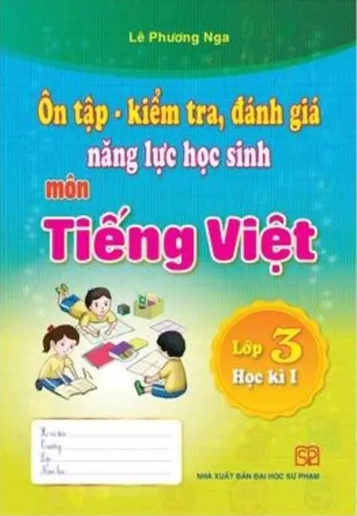 Ôn tập kiểm tra, đánh giá năng lực học sinh môn tiếng việt lớp 3 học kì I