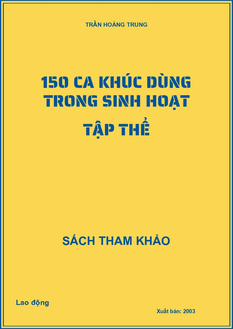 150 Ca khúc dùng trong sinh hoạt tập thể