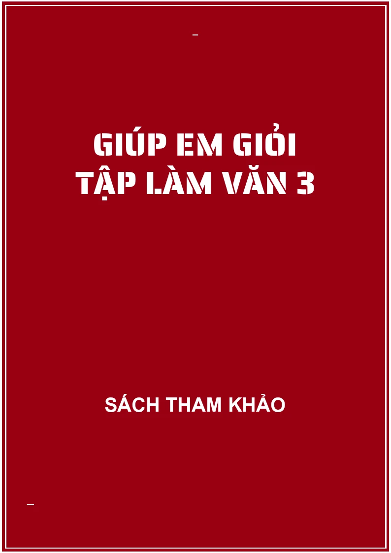 Giúp em giỏi tập làm văn 3