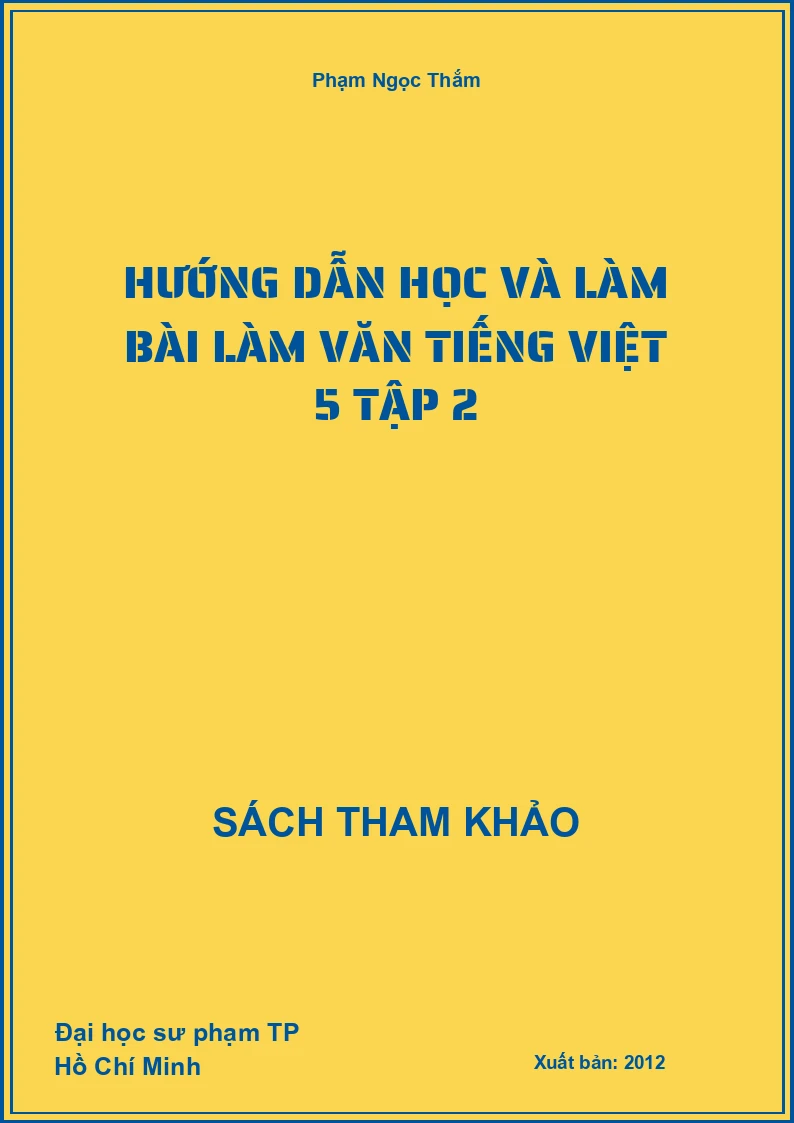 Hướng dẫn học và làm bài làm văn tiếng việt 5 tập 2