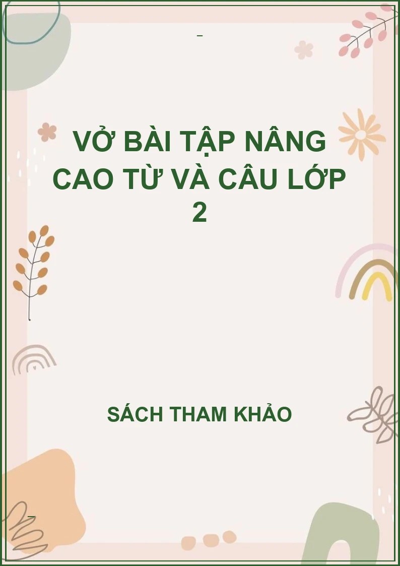 Vở bài tập nâng cao từ và câu lớp 2