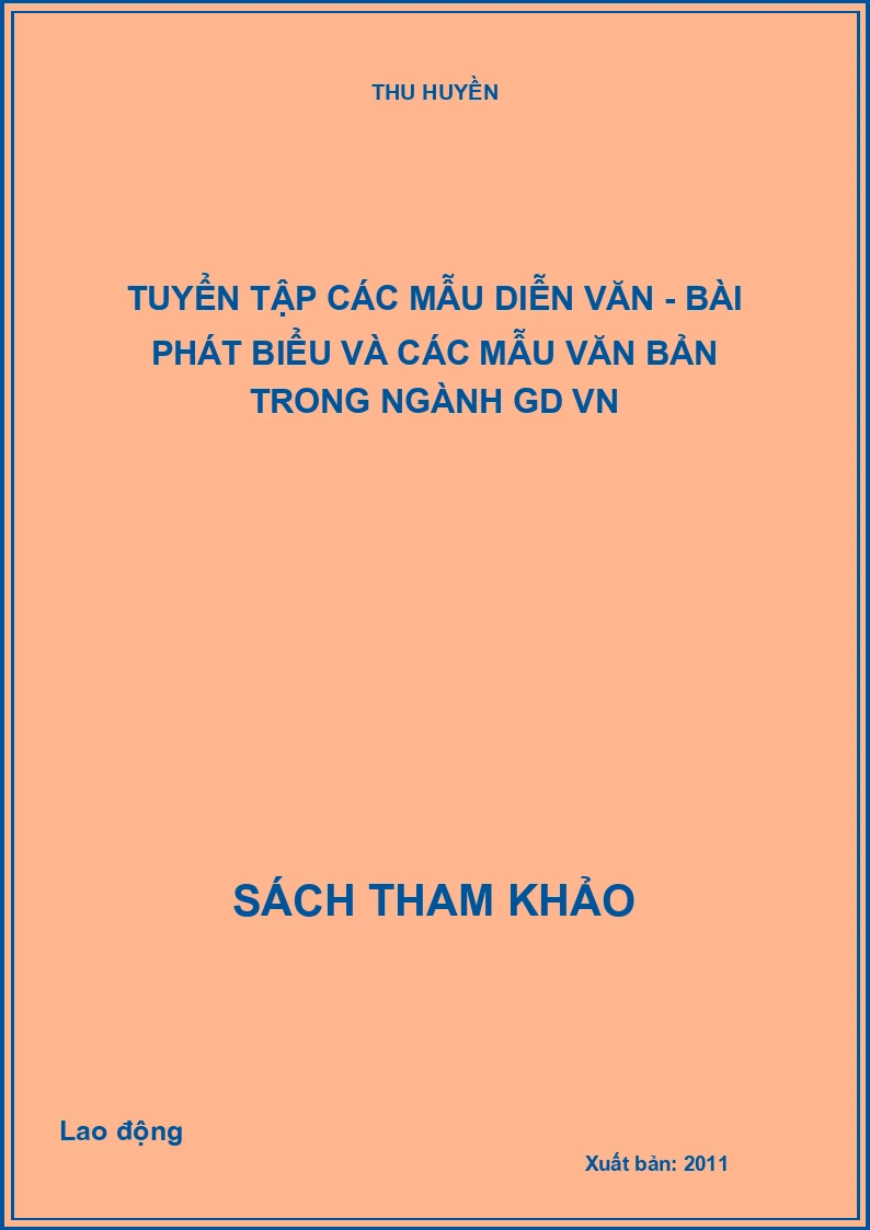 Tuyển tập các mẫu diễn văn - Bài phát biểu và các mẫu văn bản trong ngành GD VN