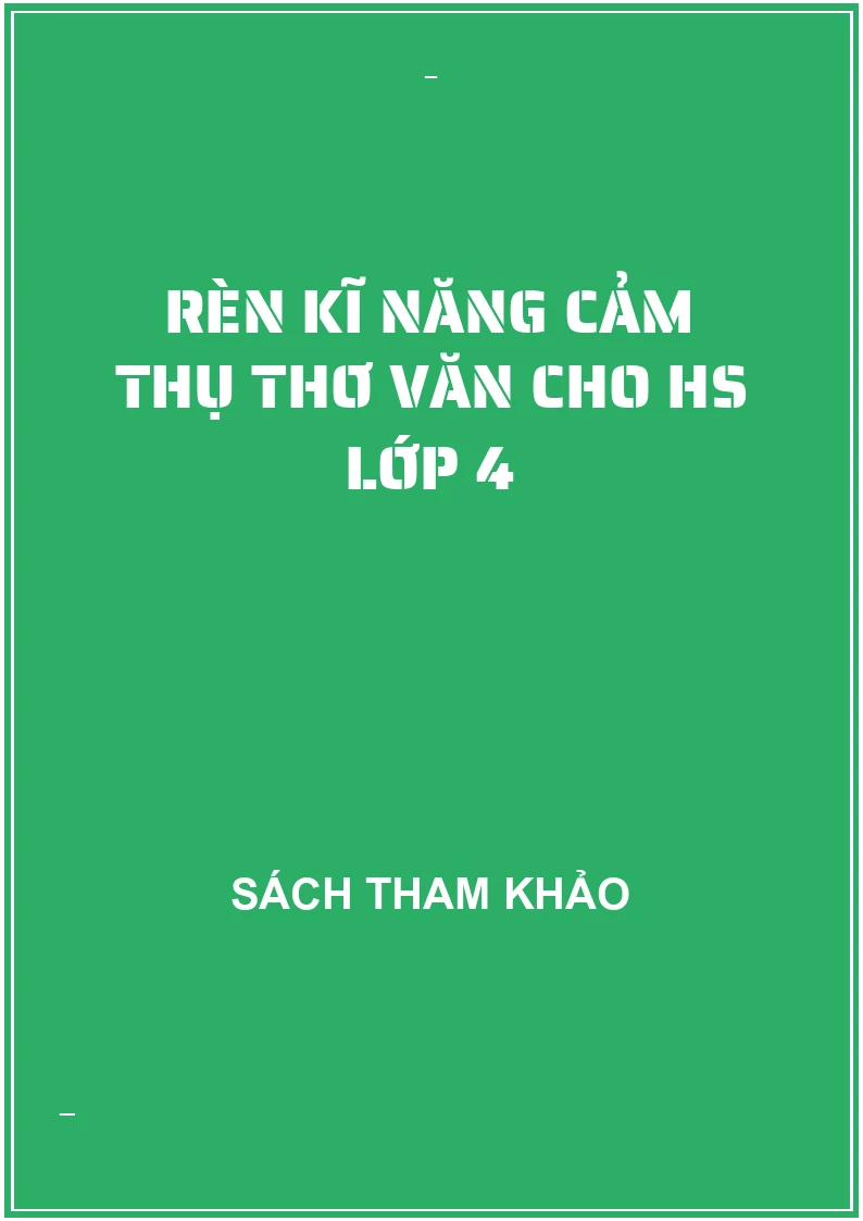 Rèn kĩ năng cảm thụ thơ văn cho HS lớp 4