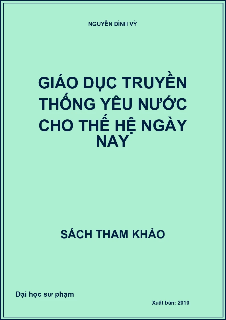 Giáo dục truyền thống yêu nước cho thế hệ ngày nay