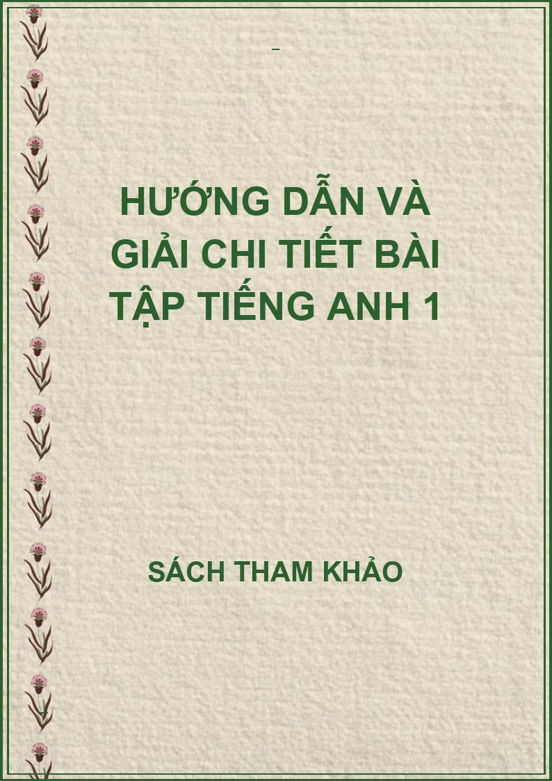 Hướng dẫn và giải chi tiết bài tập tiếng anh 1