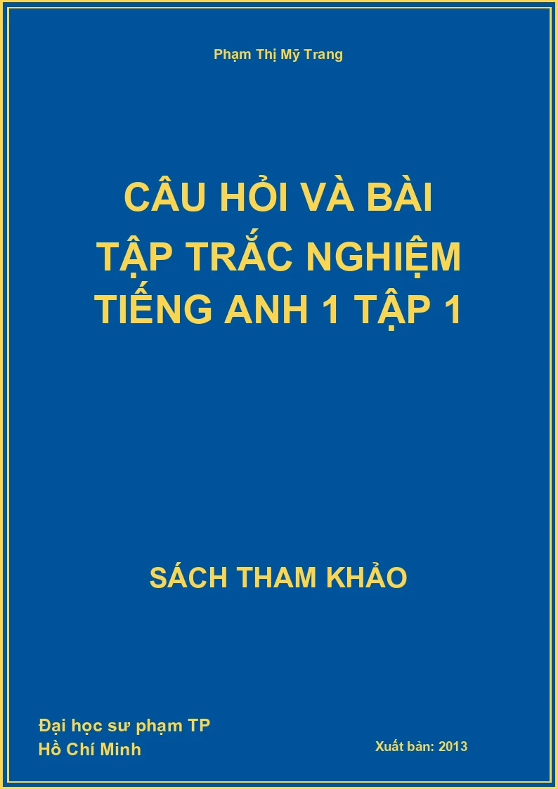 Câu hỏi và bài tập trắc nghiệm tiếng anh 1 tập 1