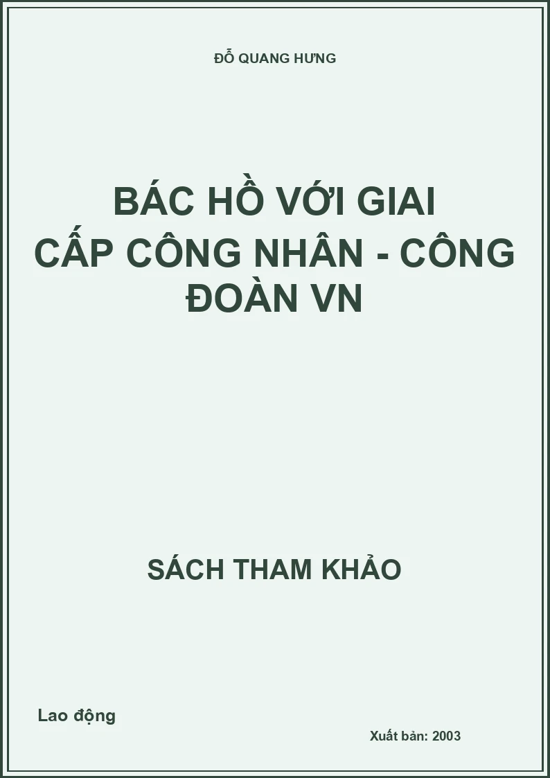 Bác Hồ với giai cấp công nhân - công đoàn VN