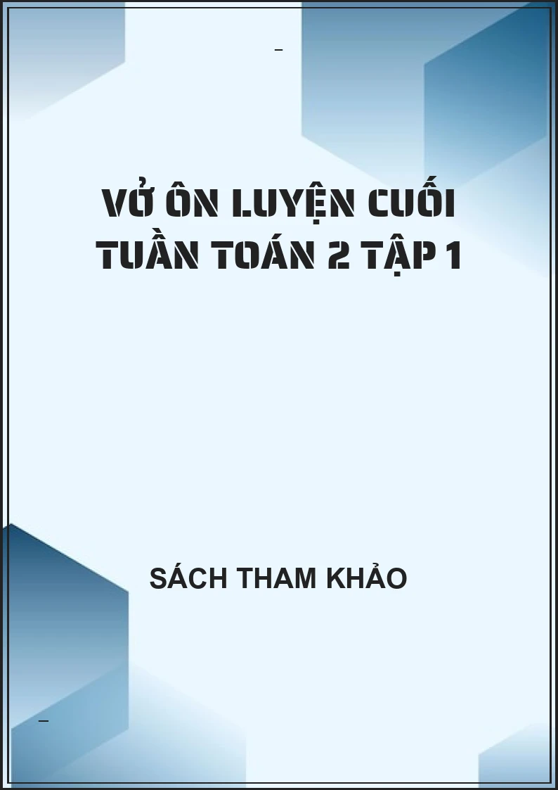 Vở ôn luyện cuối tuần toán 2 tập 1